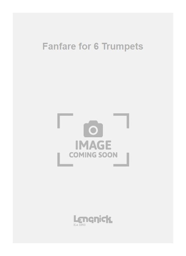 Fanfare for 6 Trumpets